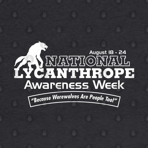 National Lycanthrope Awareness Week by GritFX